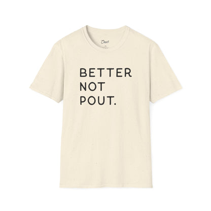 Minimalist Better Not Pout T-Shirt