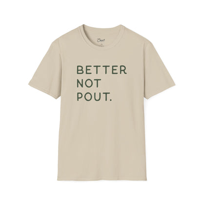 Minimalist Better Not Pout T-Shirt