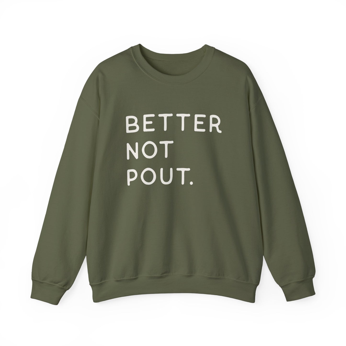 Better Not Pout Crewneck Sweatshirt