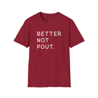 Minimalist Better Not Pout T-Shirt
