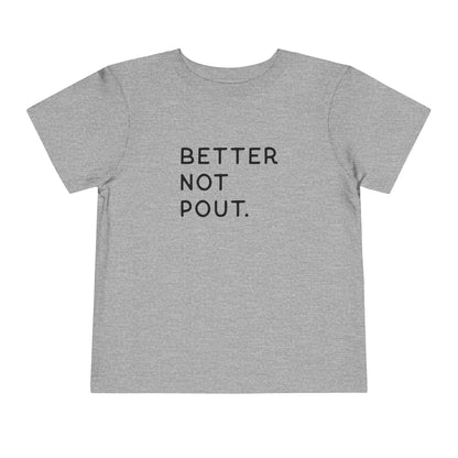 Better Not Pout Toddler T-Shirt