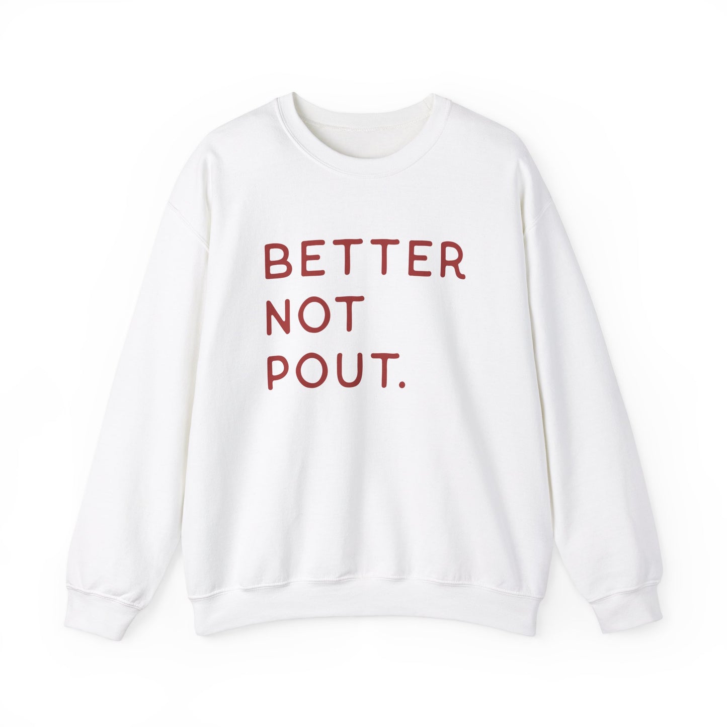 Better Not Pout Crewneck Sweatshirt