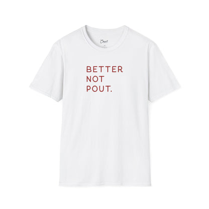 Minimalist Better Not Pout T-Shirt