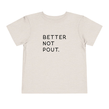 Better Not Pout Toddler T-Shirt