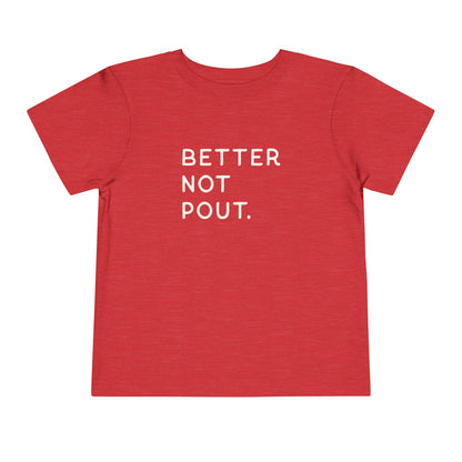 Better Not Pout Toddler T-Shirt