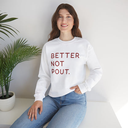 Better Not Pout Crewneck Sweatshirt