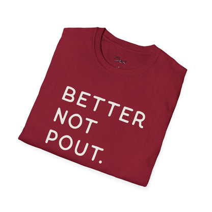 Minimalist Better Not Pout T-Shirt