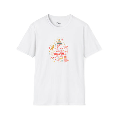 Eat Drink and Be Merry Comfy T-Shirt