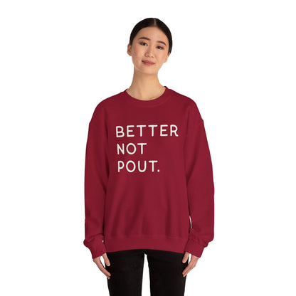 Better Not Pout Crewneck Sweatshirt