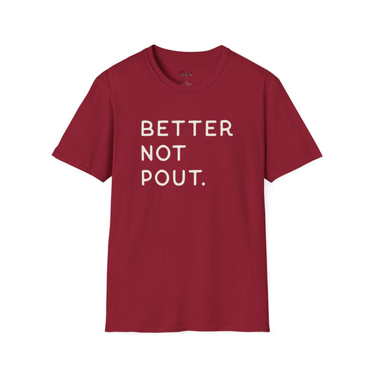 Minimalist Better Not Pout T-Shirt