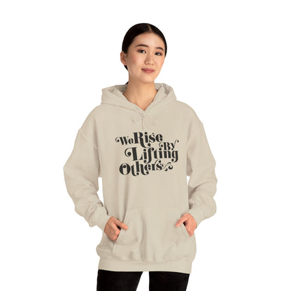 We Rise By Lifting Others Unisex Heavy Blend™ Hooded Sweatshirt