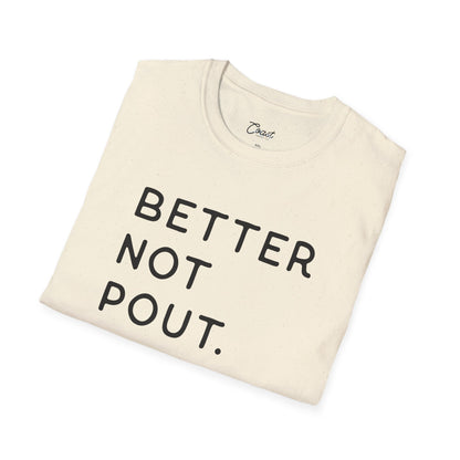 Minimalist Better Not Pout T-Shirt